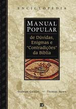 Enciclopédia Manual Popular de Dúvidas, Enigmas e "Contradições" da Bíblia - Norman Geisler & Thomas Howe (PEDIDO S-MAIL MISSIONARIO.TORRES@HOTMAIL ENTÃO PROCESSAREMSO ENVIO OU CADASTRO LIVRO VISITAAS MENU SITE .